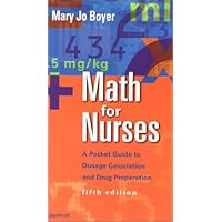 Math for Nurses: A Pocket Guide to Dosage Calculation and Drug Preparation Math for Nurses: A Pocket Guide to Dosage Calculation and Drug Preparation Paperback
