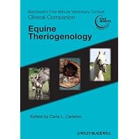 Blackwell's Five-Minute Veterinary Consult Clinical Companion: Equine Theriogenology Blackwell's Five-Minute Veterinary Consult Clinical Companion: Equine Theriogenology Kindle Paperback