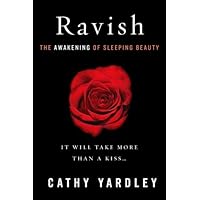 Ravish: The Awakening of Sleeping Beauty Ravish: The Awakening of Sleeping Beauty Kindle Paperback