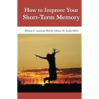 How to Improve Your Short-Term Memory.