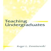 Teaching Undergraduates (Educational Psychology Series) Teaching Undergraduates (Educational Psychology Series) Kindle Hardcover Paperback