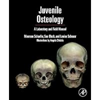 Juvenile Osteology: A Laboratory and Field Manual Juvenile Osteology: A Laboratory and Field Manual Paperback Kindle Spiral-bound