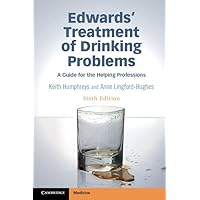Edwards' Treatment of Drinking Problems: A Guide for the Helping Professions Edwards' Treatment of Drinking Problems: A Guide for the Helping Professions Paperback Kindle