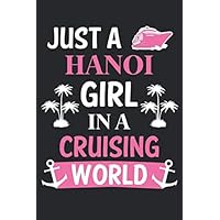 Just a Hanoi girl in a cruising world: Cool Hanoi Tourist Souvenir Notebook Travelling Journal I 6x9 I Lined I 120 Pages
