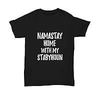 Stabyhoun T-Shirt Namastay Home with My Today Funny Gift Zen Unisex Tee