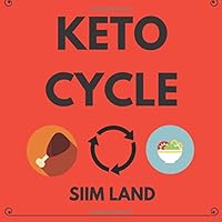 Keto Cycle: Keto Cycle: The Cyclical Ketogenic Diet for Low Carb Athletes to Burn Fat Rapidly, Build Lean Muscle Mass and Increase Performance Keto Cycle: Keto Cycle: The Cyclical Ketogenic Diet for Low Carb Athletes to Burn Fat Rapidly, Build Lean Muscle Mass and Increase Performance Paperback