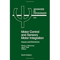 Motor Control and Sensory-Motor Integration: Issues and Directions (ISSN) Motor Control and Sensory-Motor Integration: Issues and Directions (ISSN) Kindle Hardcover Paperback