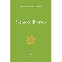 Sermões diversos (Translated) (Portuguese Edition) Sermões diversos (Translated) (Portuguese Edition) Kindle Paperback