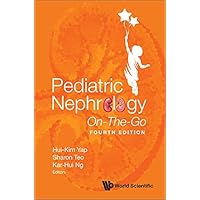 Pediatric Nephrology On-the-go (Fourth Edition) Pediatric Nephrology On-the-go (Fourth Edition) Kindle Hardcover Paperback
