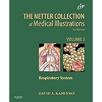 Netter Collection of Medical Illustrations: Respiratory System: Volume 3 (Netter Green Book Collection) Netter Collection of Medical Illustrations: Respiratory System: Volume 3 (Netter Green Book Collection) eTextbook Hardcover