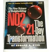 THE NEW SCIENCE OF BODYBUILDING NO2...THE 21 DAY TRANSFORMATION by EDWARD A. BYRD THE NEW SCIENCE OF BODYBUILDING NO2...THE 21 DAY TRANSFORMATION by EDWARD A. BYRD Paperback