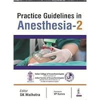 Practice Guidelines in Anesthesia-2 Practice Guidelines in Anesthesia-2 Kindle Paperback