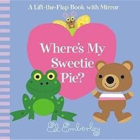 Where's My Sweetie Pie? [WHERES MY SWEETIE PI-LIFT FLAP] [Board Books] Where's My Sweetie Pie? [WHERES MY SWEETIE PI-LIFT FLAP] [Board Books] Hardcover Board book