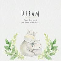 Dream Year One and the best Memories: Baby Book I Babyshower or Babyparty Gift I Keepsake I Memory Journal with prompts I Pregnancy Gift I Newborn Notebook I For the parents of Dream