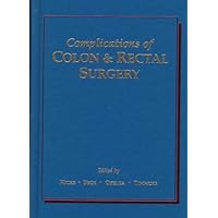 Complications of Colon & Rectal Surgery Complications of Colon & Rectal Surgery Hardcover