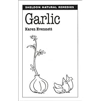 Garlic (Sheldon Natural Remedies) Garlic (Sheldon Natural Remedies) Paperback