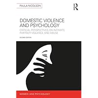 Domestic Violence and Psychology: Critical Perspectives on Intimate Partner Violence and Abuse (Women and Psychology) Domestic Violence and Psychology: Critical Perspectives on Intimate Partner Violence and Abuse (Women and Psychology) Kindle Hardcover Paperback