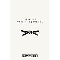 BJJ Fanatics Jiu-Jitsu Training Journal: Comprehensive Log with Goals, Notes, and Mind Mapping — The Ultimate Tool for Progression, Ideal for Enthusiasts at All Levels