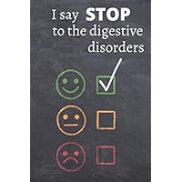 I say STOP to the digestive disorders: Dietary health, food rebalancing, identify the food that caused my digestive problems, belly ache, regulate my bowel movements, stomach pain