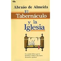 Tabernaculo y la iglesia (Spanish Edition) Tabernaculo y la iglesia (Spanish Edition) Paperback
