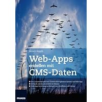 Web-Apps erstellen mit CMS-Daten (German Edition) Web-Apps erstellen mit CMS-Daten (German Edition) Paperback