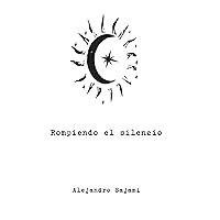 Rompiendo el silencio (Spanish Edition) Rompiendo el silencio (Spanish Edition) Paperback