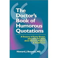 The Doctors Book of Humorous Quotations The Doctors Book of Humorous Quotations Paperback