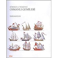 Kurekli ve yelkenli Osmanli gemileri.=Ottoman sailboats and oared naval ships