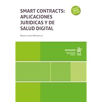 Smart Contracts: aplicaciones jurídicas y de salud digital