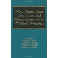 New Acrolides, Azalides, and Streptogramins in Clinical Practice (Infectious Disease and Therapy) New Acrolides, Azalides, and Streptogramins in Clinical Practice (Infectious Disease and Therapy) Hardcover