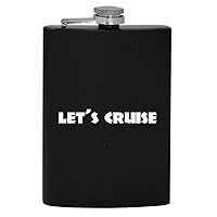 Let's Cruise - 8oz Hip Drinking Alcohol Flask