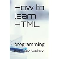 How to learn HTML: programming How to learn HTML: programming Paperback Kindle