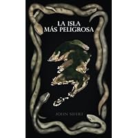 La isla más peligrosa (Lo más peligroso) (Spanish Edition) La isla más peligrosa (Lo más peligroso) (Spanish Edition) Paperback