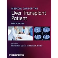 Medical Care of the Liver Transplant Patient Medical Care of the Liver Transplant Patient Kindle Hardcover