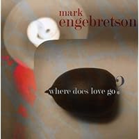 Where Does Love Go? Where Does Love Go? Audio CD