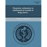 Parameter estimation in mathematical models of lung cancer.