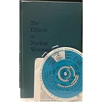 The Effects of Nuclear Weapons The Effects of Nuclear Weapons Hardcover