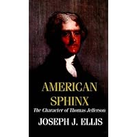 American Sphinx: The Character of Thomas Jefferson American Sphinx: The Character of Thomas Jefferson Audible Audiobook Paperback Kindle Hardcover Audio CD