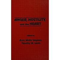 Anger, Hostility, and the Heart Anger, Hostility, and the Heart Hardcover Kindle