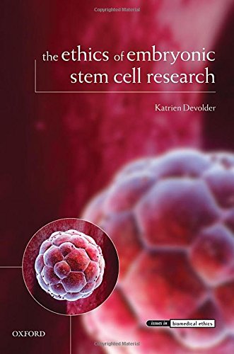 The Ethics of Embryonic Stem Cell Research (Issues in Biomedical Ethics)