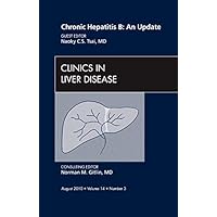 Chronic Hepatitis B: An Update, An Issue of Clinics in Liver Disease (Volume 14-3) (The Clinics: Internal Medicine, Volume 14-3) Chronic Hepatitis B: An Update, An Issue of Clinics in Liver Disease (Volume 14-3) (The Clinics: Internal Medicine, Volume 14-3) Hardcover
