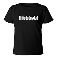 Little Dudes Dad - Women's Soft & Comfortable Misses Cut T-Shirt