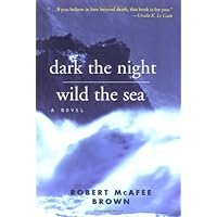 Dark the Night Wild the Sea Dark the Night Wild the Sea Hardcover Paperback