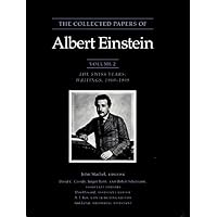 The Collected Papers of Albert Einstein, Volume 2: The Swiss Years: Writings, 1900-1909 (Original texts) The Collected Papers of Albert Einstein, Volume 2: The Swiss Years: Writings, 1900-1909 (Original texts) Hardcover Paperback