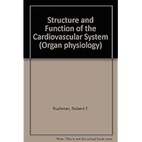 Organ physiology: structure and function of the cardiovascular system Organ physiology: structure and function of the cardiovascular system Hardcover Paperback