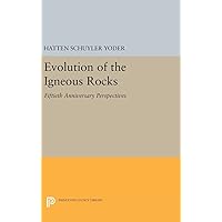 Evolution of the Igneous Rocks: Fiftieth Anniversary Perspectives (Princeton Legacy Library, 1712) Evolution of the Igneous Rocks: Fiftieth Anniversary Perspectives (Princeton Legacy Library, 1712) Hardcover Paperback