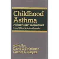 Childhood Asthma: Pathophysiology and Treatment (Allergic Disease and Therapy) Childhood Asthma: Pathophysiology and Treatment (Allergic Disease and Therapy) Hardcover