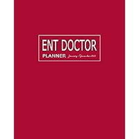 ENT Doctor Planner: January - December 2022: Daily Appointment Calendar and Productivity Organizer: 52 Weeks To-Do Lists, Monthly Budget Sheets and ... and Passwords: Dot Grid Note-Taking Pages