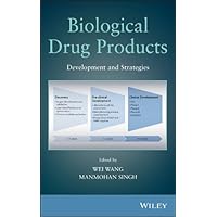 Biological Drug Products: Development and Strategies Biological Drug Products: Development and Strategies Kindle Hardcover