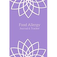 Food Allergy Journal & Tracker: Purple Track Food Intolerance and Sensitivity. Symptom Diary for Diet Reactions - Eggs Wheat Dairy